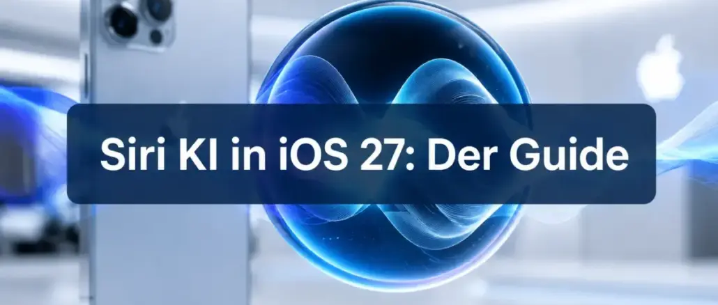 Complete Guide to Siri AI in iOS 27: New Capabilities, Supported Devices, and Workflow Automation